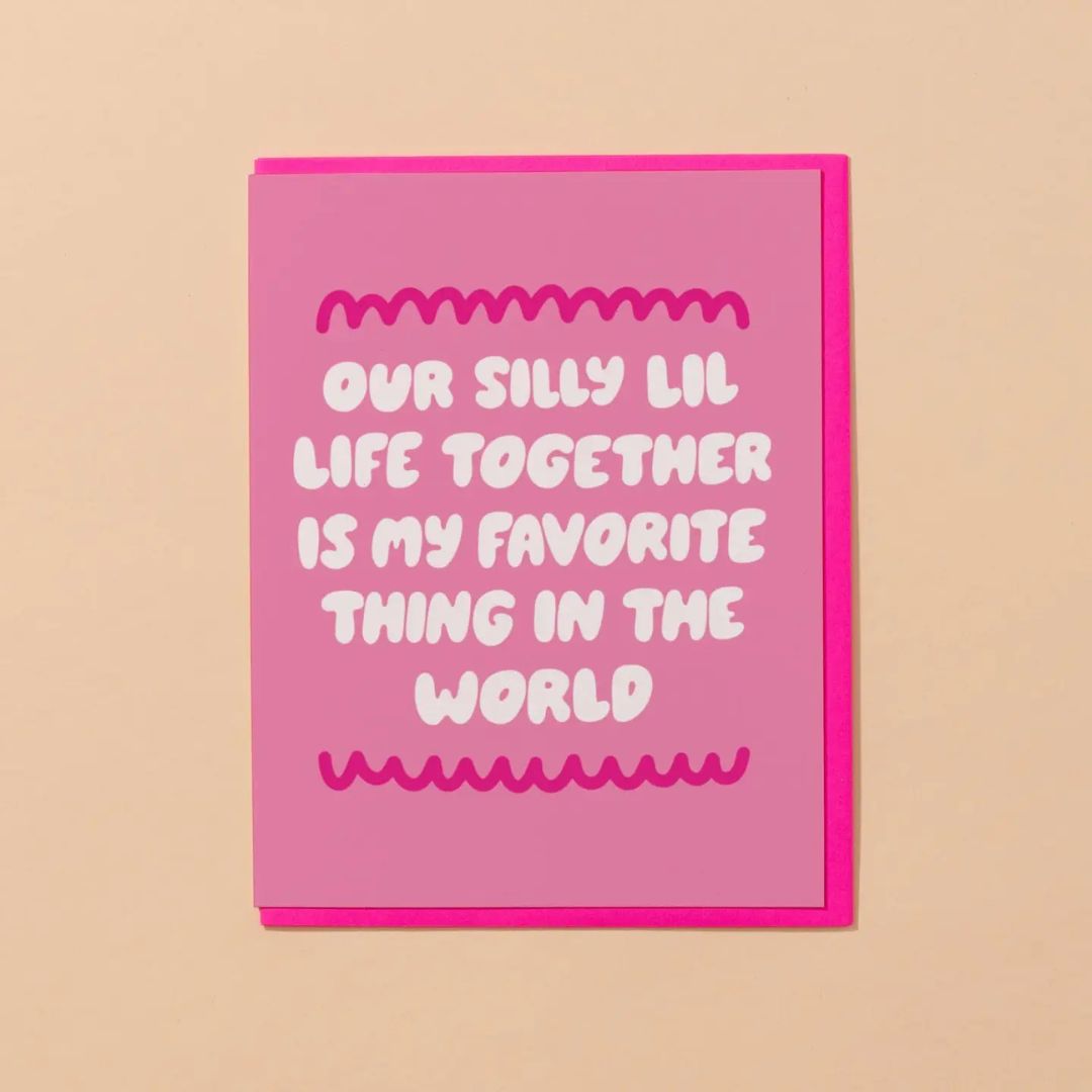 Silly Little Life - Anniversary Card - And Here We Are
