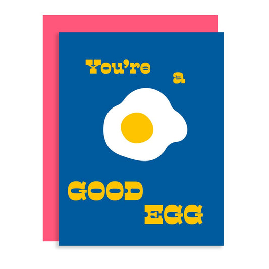 You're a Good Egg-Greeting Card by Coachella Valerie