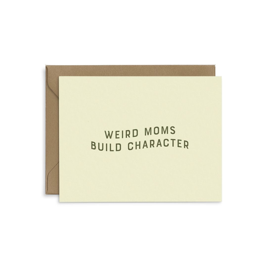 Weird Moms - Mothers Day Card - Ruff House