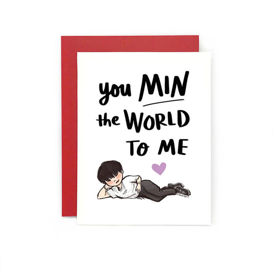 You Min the World to Me Greeting Card
