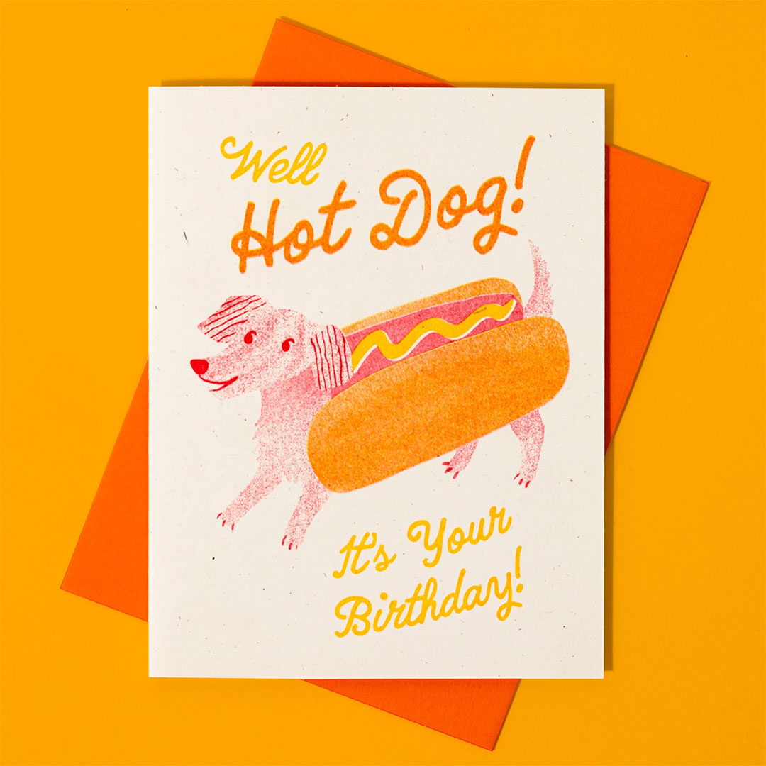 Well Hot Dog It's Your Birthday - Risograph Birthday Card