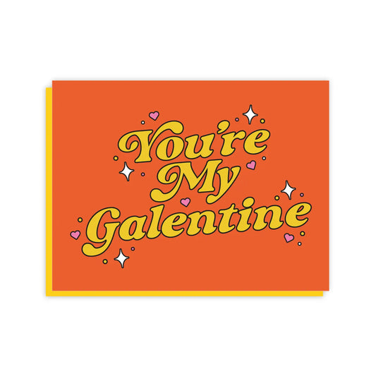 You're My Galentine Greeting Card