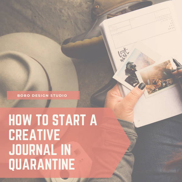 How To Start A Creative Journal In Quarantine