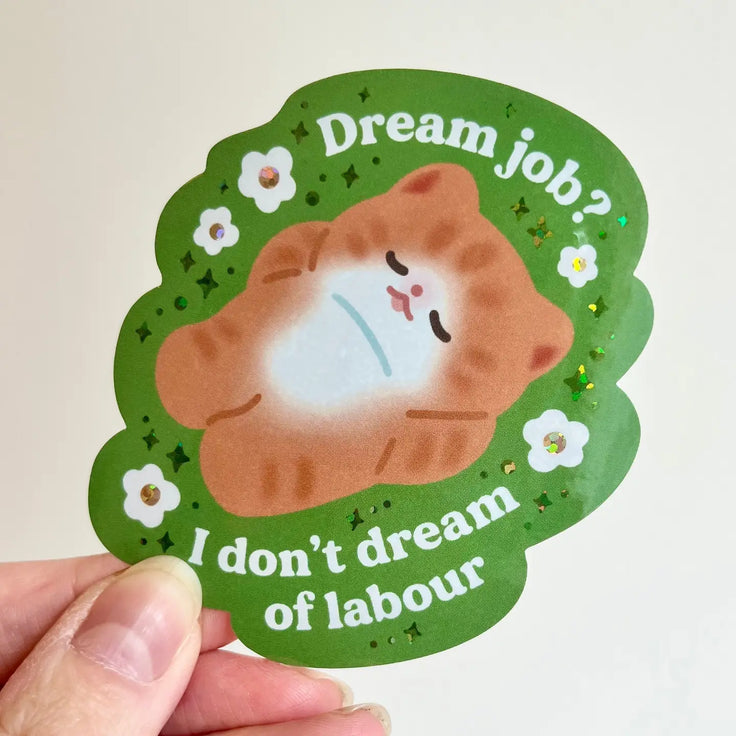 Dream Job Vinyl Sticker