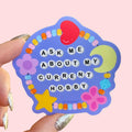 Ask Me About My Current Hobby Sticker
