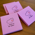 I Want 2 Be Better Notebook