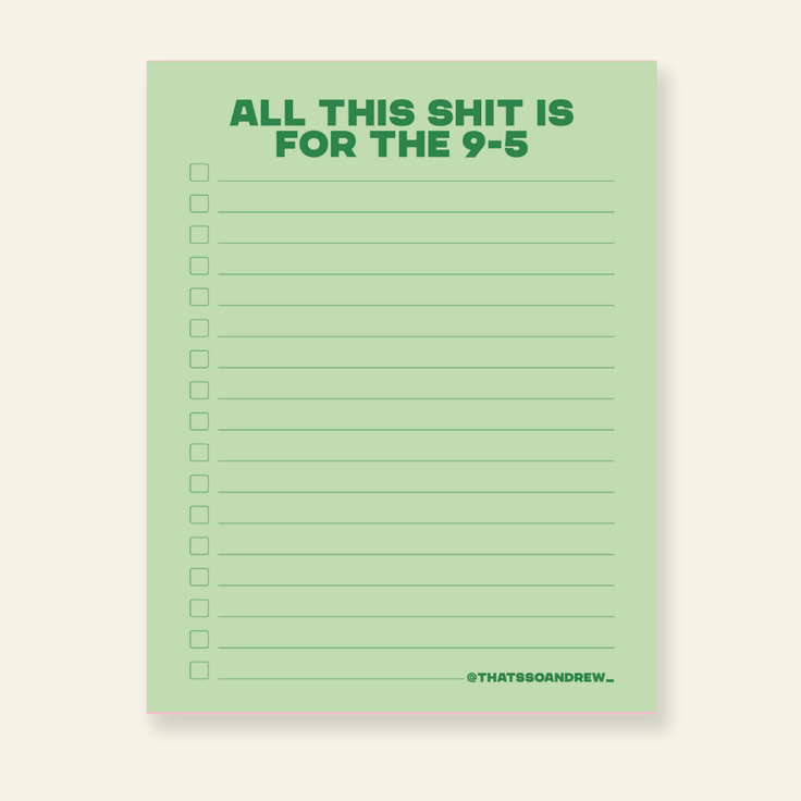 All This for the 9 to 5 Job  - Snarky & Funny Notepad
