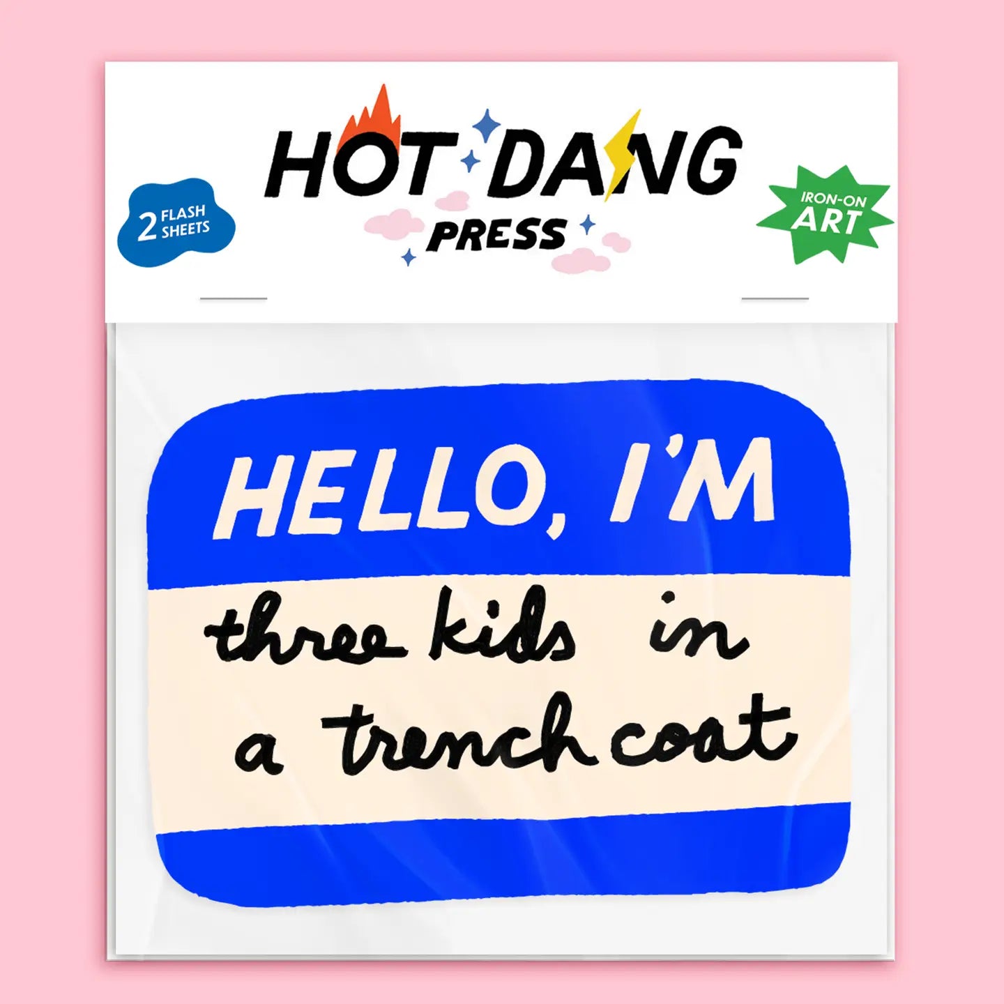 Hello I'm Three Kids in A Trench Coat Name Tag Iron On - Hot Dang Press