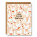 Happy Ducking Birthday - Greeting Card
