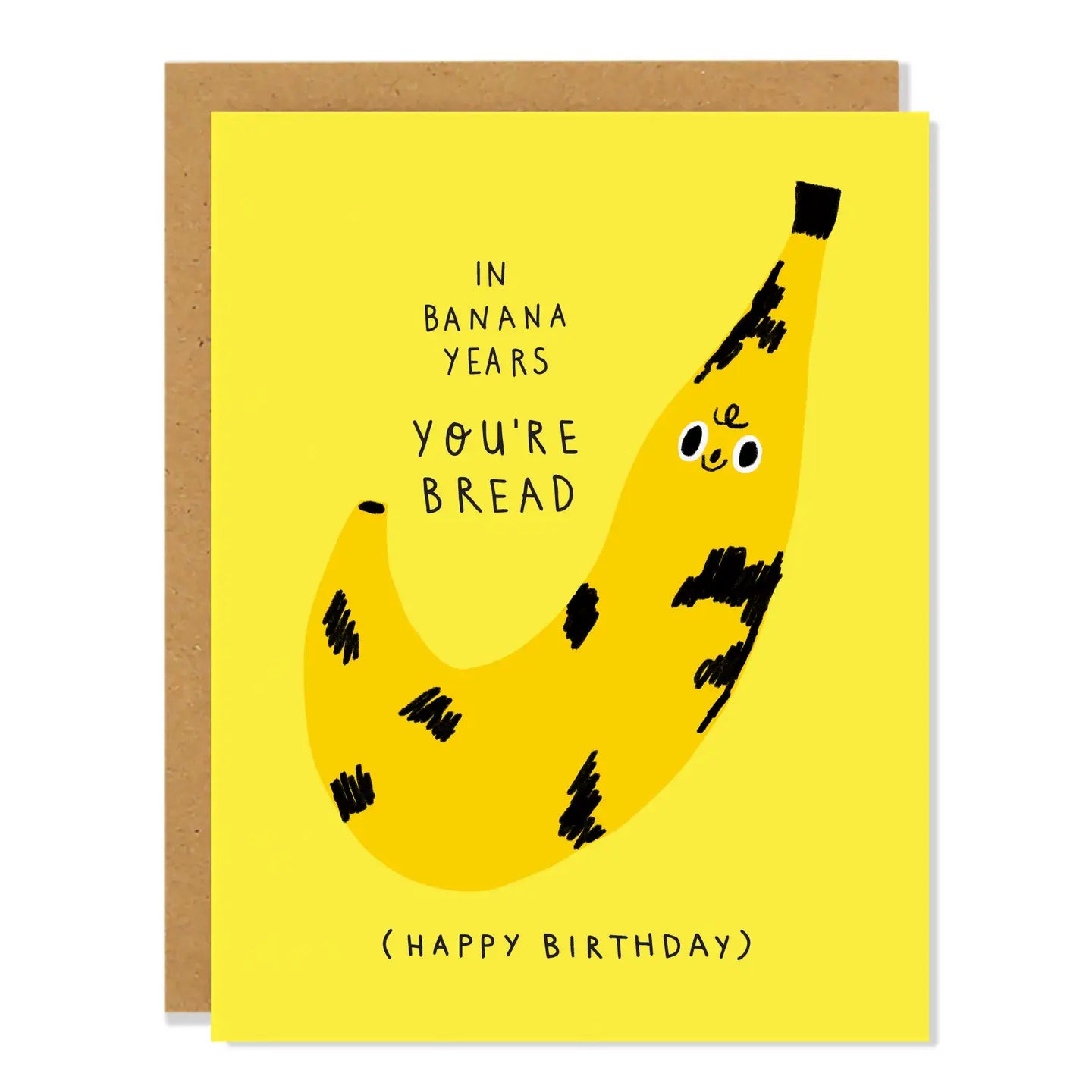 In Banana Years You're Bread Birthday - Card
