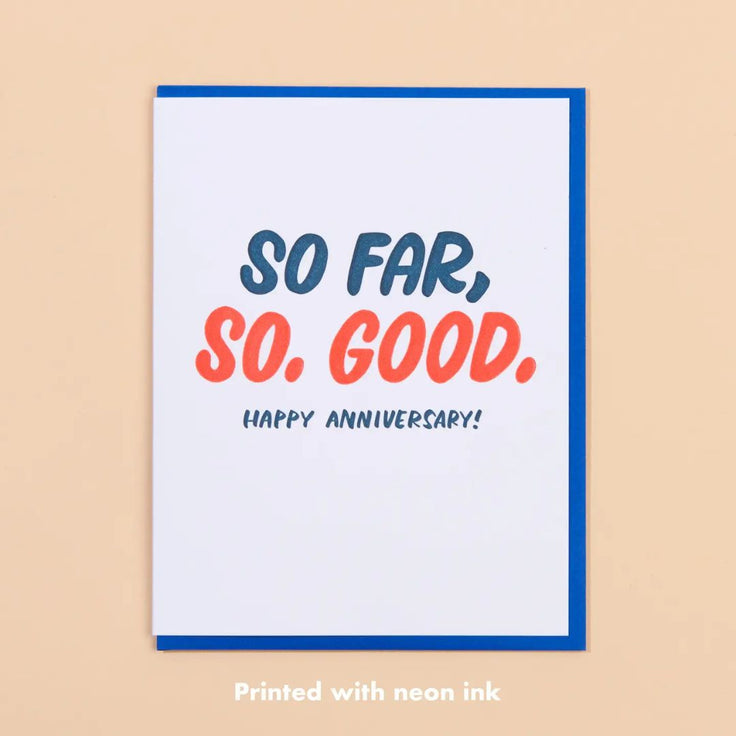 So Far So Good - Anniversary Card - And Here We Are