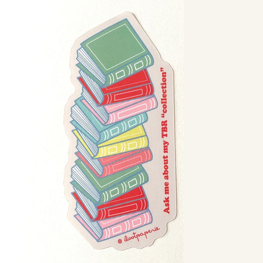 Ask Me About My TBR Collection - Sticker - ilootpaperie