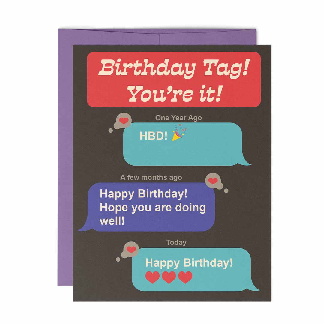 Birthday Tag! You're It! -Greeting Card by Coachella Valerie