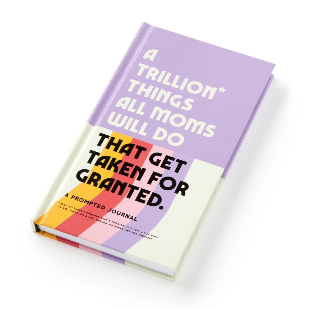 A Trillion Things Every Mom Will Do - Prompted Journal