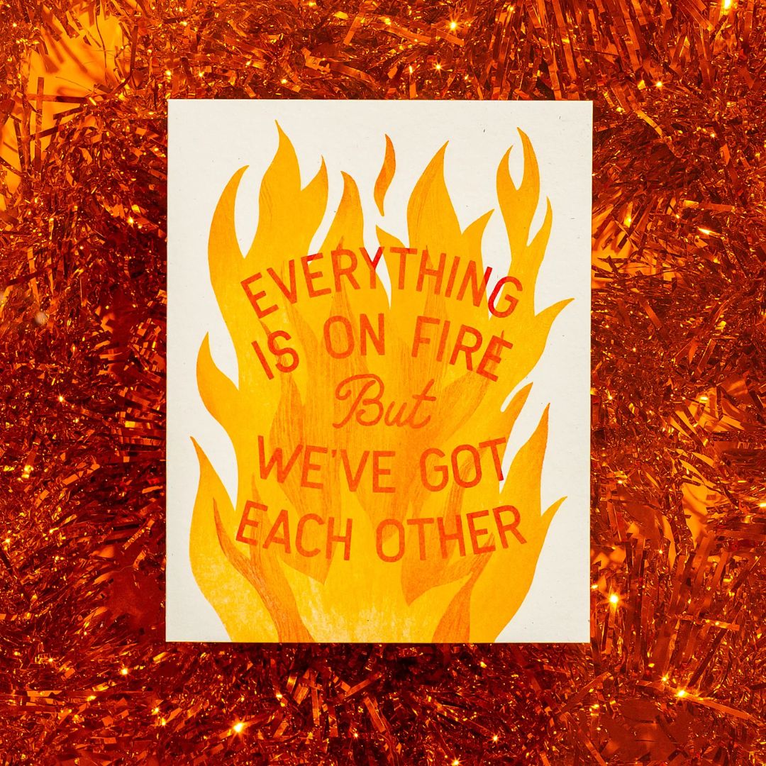 Everything Is On Fire - Risograph Card