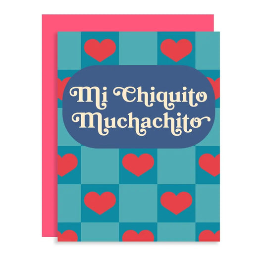 Mi Chiquito Muchachito - Card by Coachella Valerie