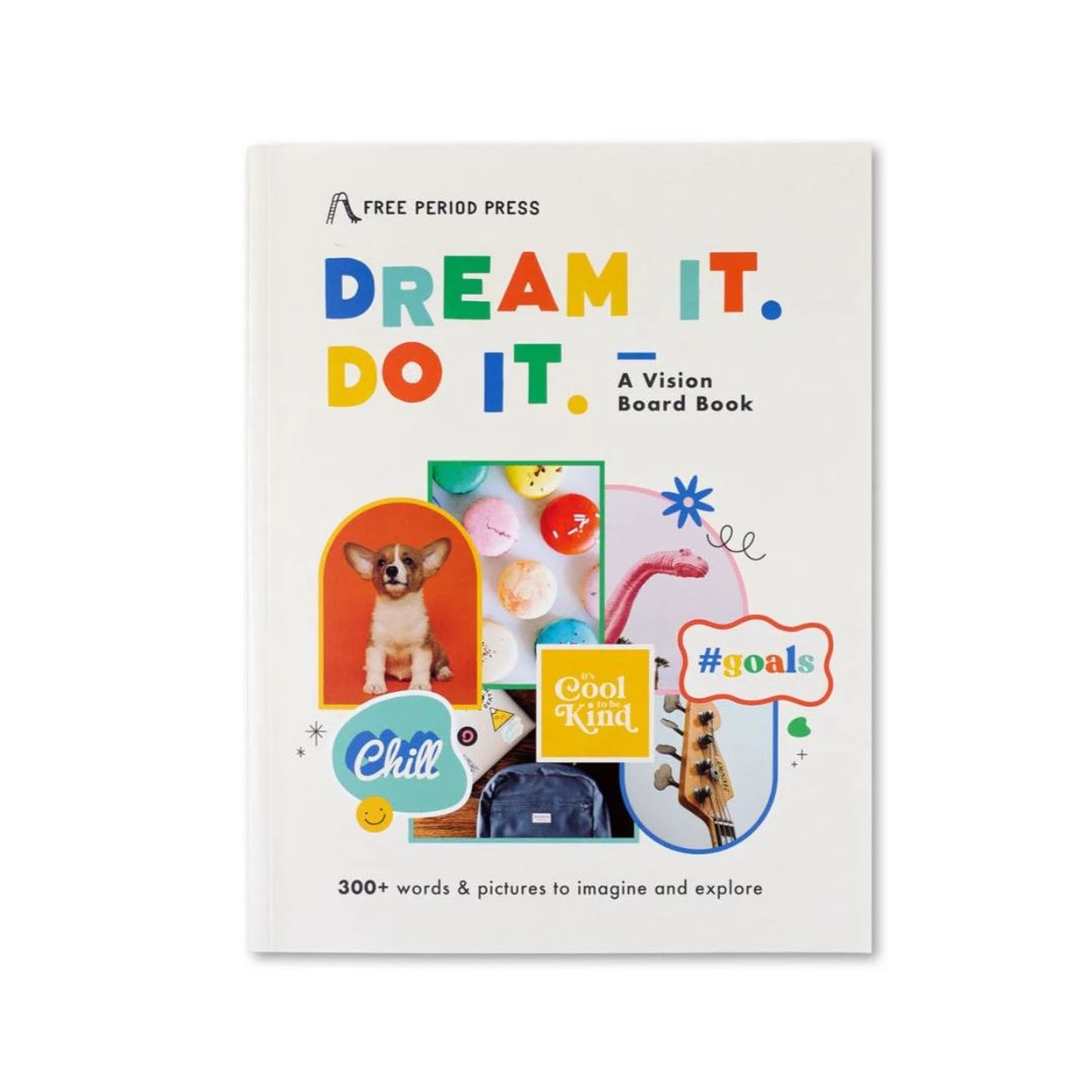 Dream It. Do It. A Kids Vision Board Book - Free Period Press