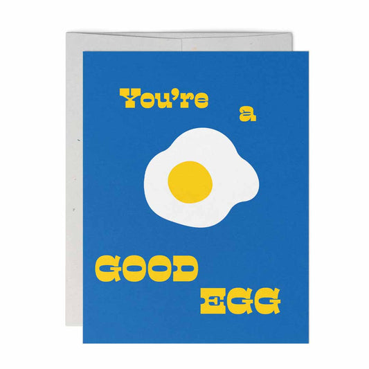 You're a Good Egg-Greeting Card by Coachella Valerie