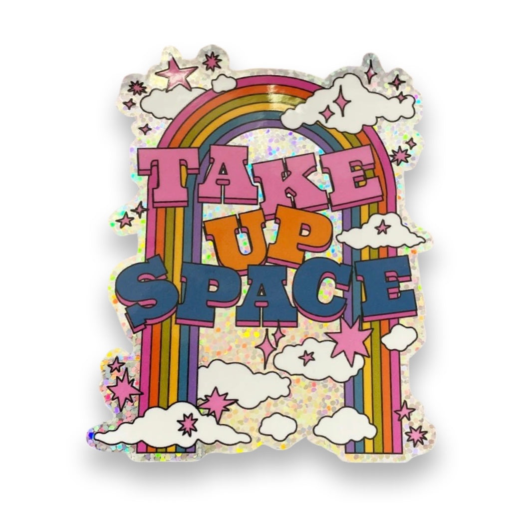 Take Up Space - Vinyl Sticker - Ash + Chess