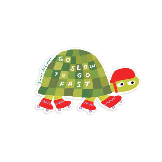 Go Slow To Go Fast Turtle - Sticker - Karen Schipper