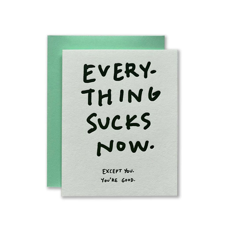 Everything Sucks - Card - Ladyfingers Letterpress