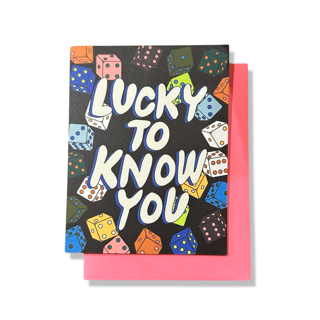 Lucky To Know You Greeting Card - Ash + Chess