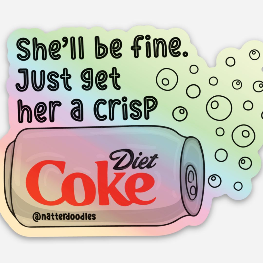 She'll be fine - Vinyl Sticker