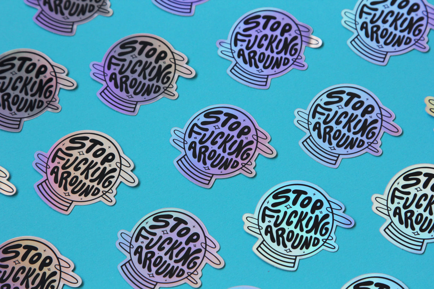 Stop Fucking Around - Vinyl Sticker - Jane Li Co