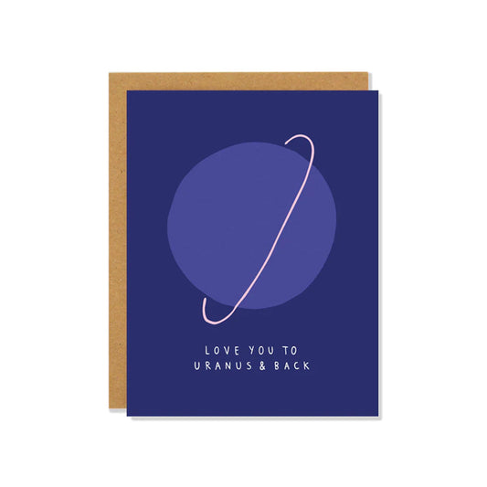 Love You to Uranus and Back - Greeting Card