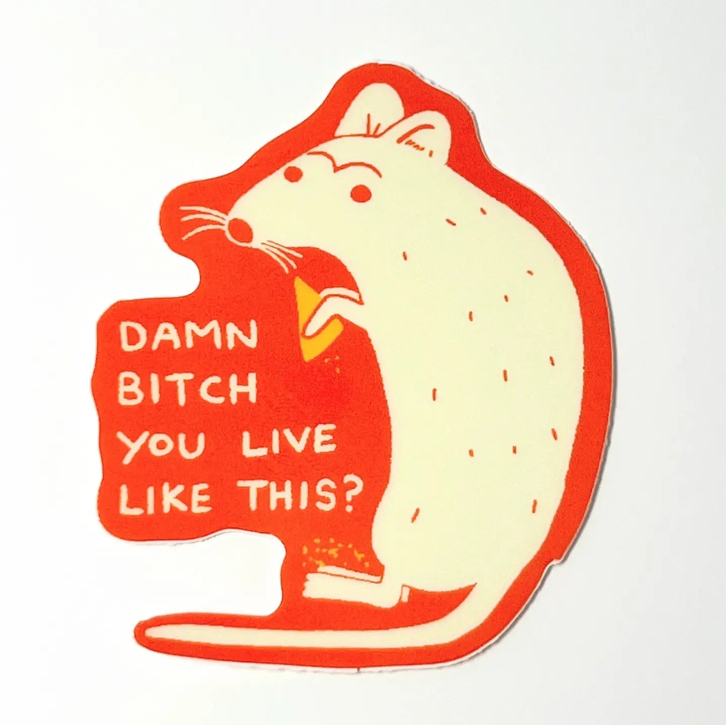 Damn Bitch Rat Sticker