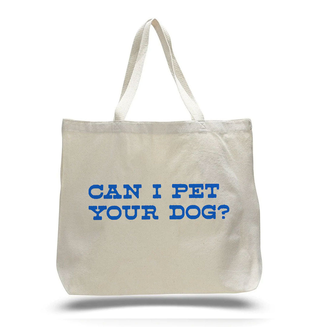 white cream colored tote bag with "can i pet your dog?" in blue text 