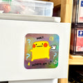 Wait Where am I? - holographic sticker