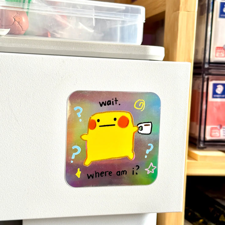 Wait Where am I? - holographic sticker