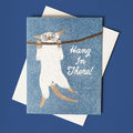 Hang in There Cat- Risograph Card