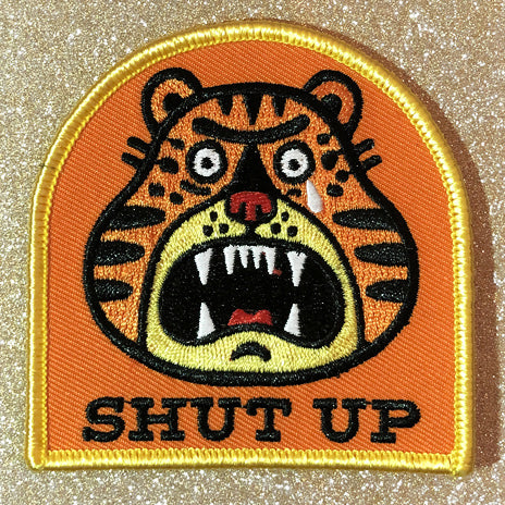 Shut Up Tiger - Embroidered Patch - Little Friends of Printmaking LFOP