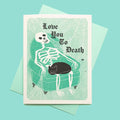 Love you to Death- Risograph Card