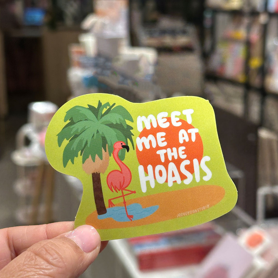 Meet Me at the Hoasis - Vinyl Sticker