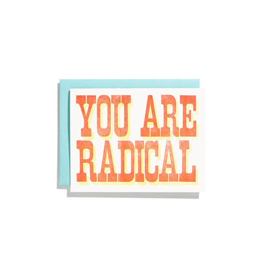 You are Radical - Greeting Card