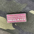 Introverted but Willing to Discuss Drag Race - enamel pin - twisted egos