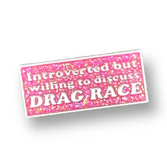 Introverted but Willing to Discuss Drag Race - enamel pin - twisted egos