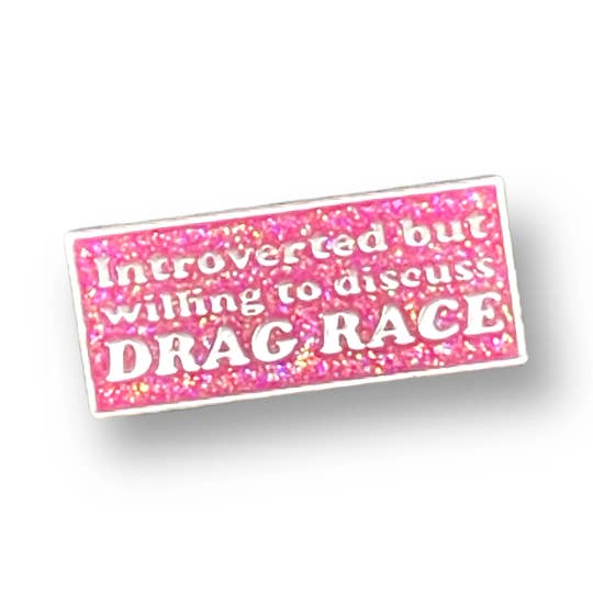 Introverted but Willing to Discuss Drag Race - enamel pin - twisted egos