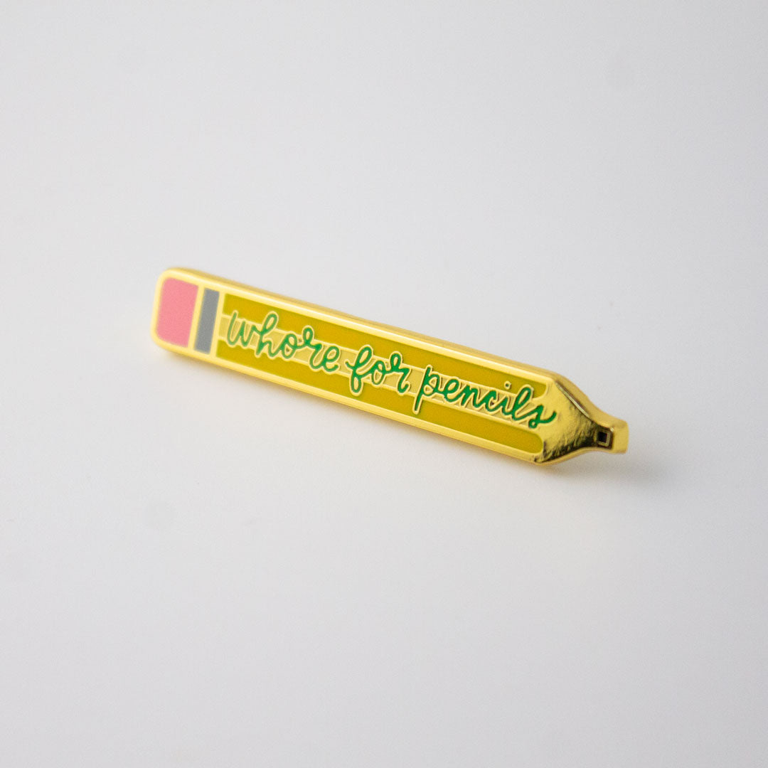 Whore for Pencils Enamel Pin