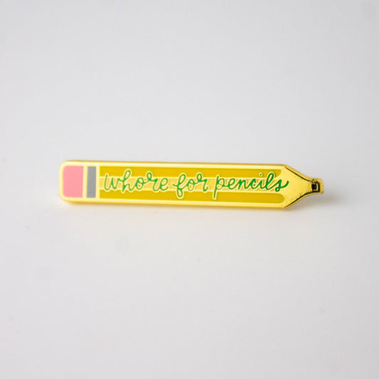 Whore for Pencils Enamel Pin