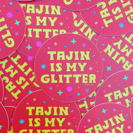 Tajín is my Glitter - Vinyl Sticker - YAY Itzel