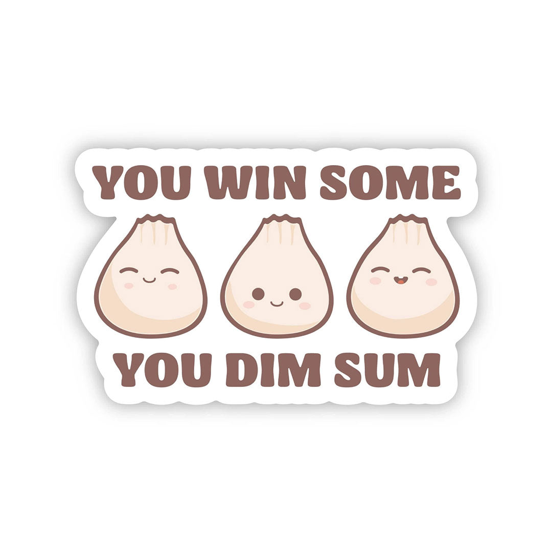 You Win Some You Dim Sum Vinyl Sticker