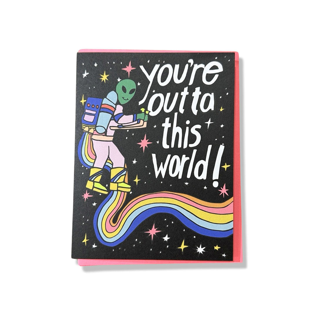 You're Out of This World Greeting Card - Ash + Chess