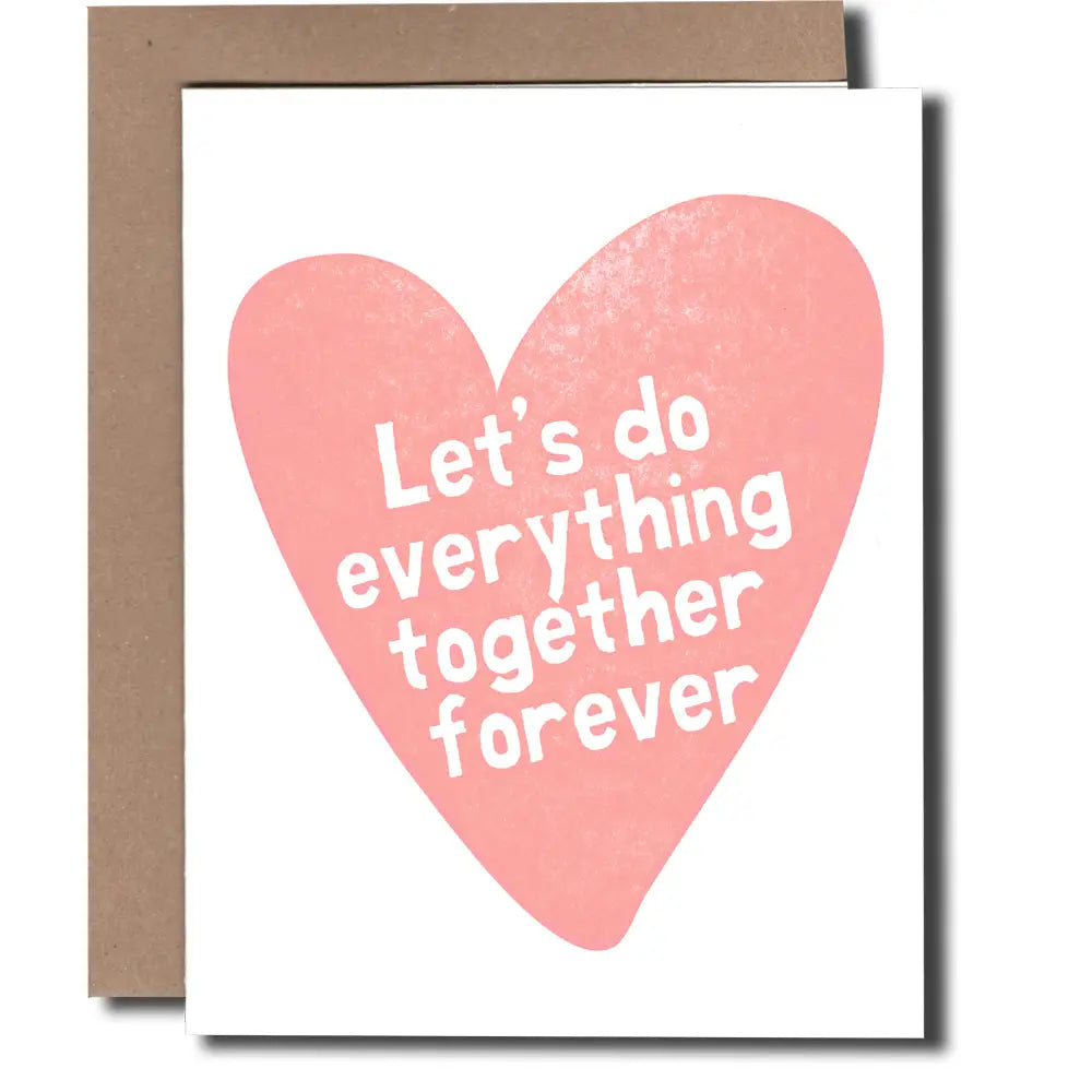 Lets Do Everything Together Forever Greeting Card