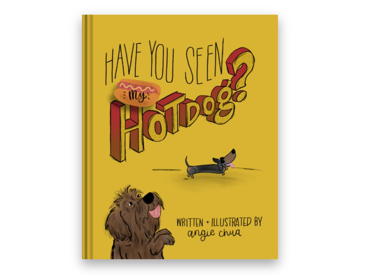 Have You Seen My Hot Dog Children's Illustrated Book- Soft Cover