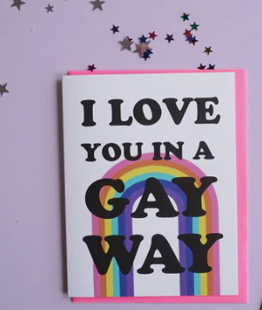 I Love You in a Gay Way card - Ash + Chess