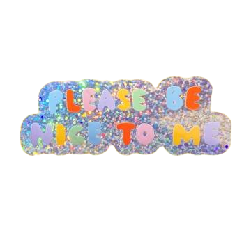 Please Be Nice holographic sticker - The Peach Fuzz